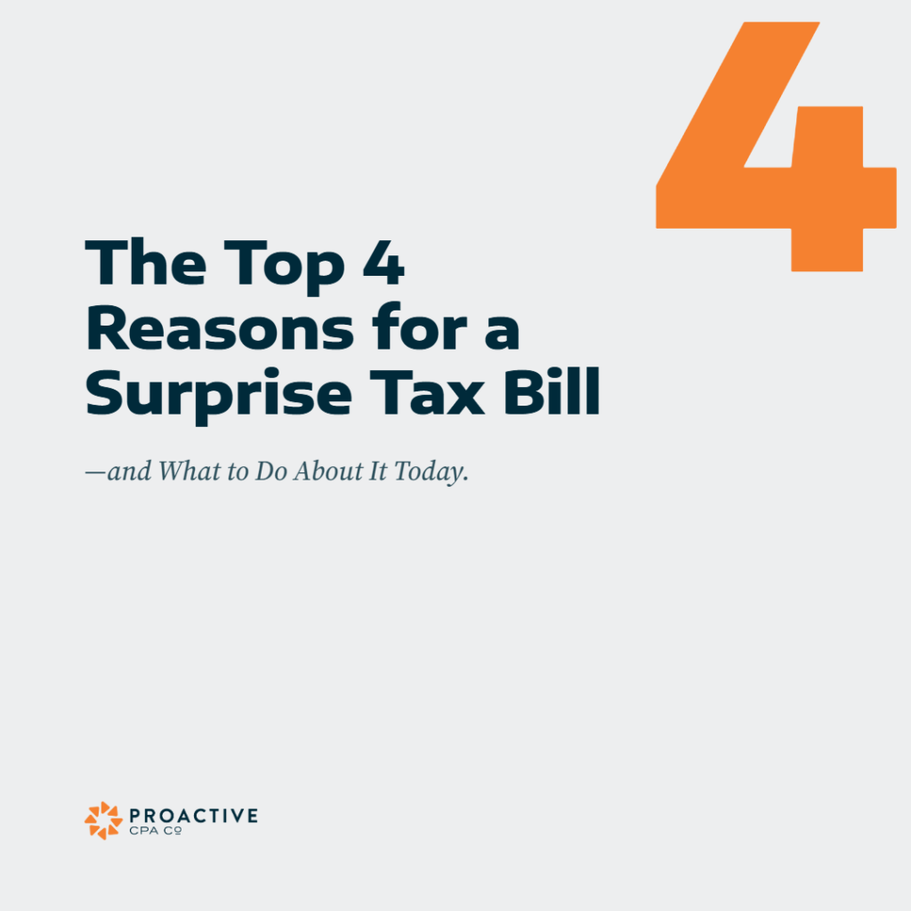 The Top 4 Reasons for a Surprise Tax Bill and What to Do About It Today, surprise tax, surprise tax bill